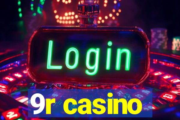 9r casino